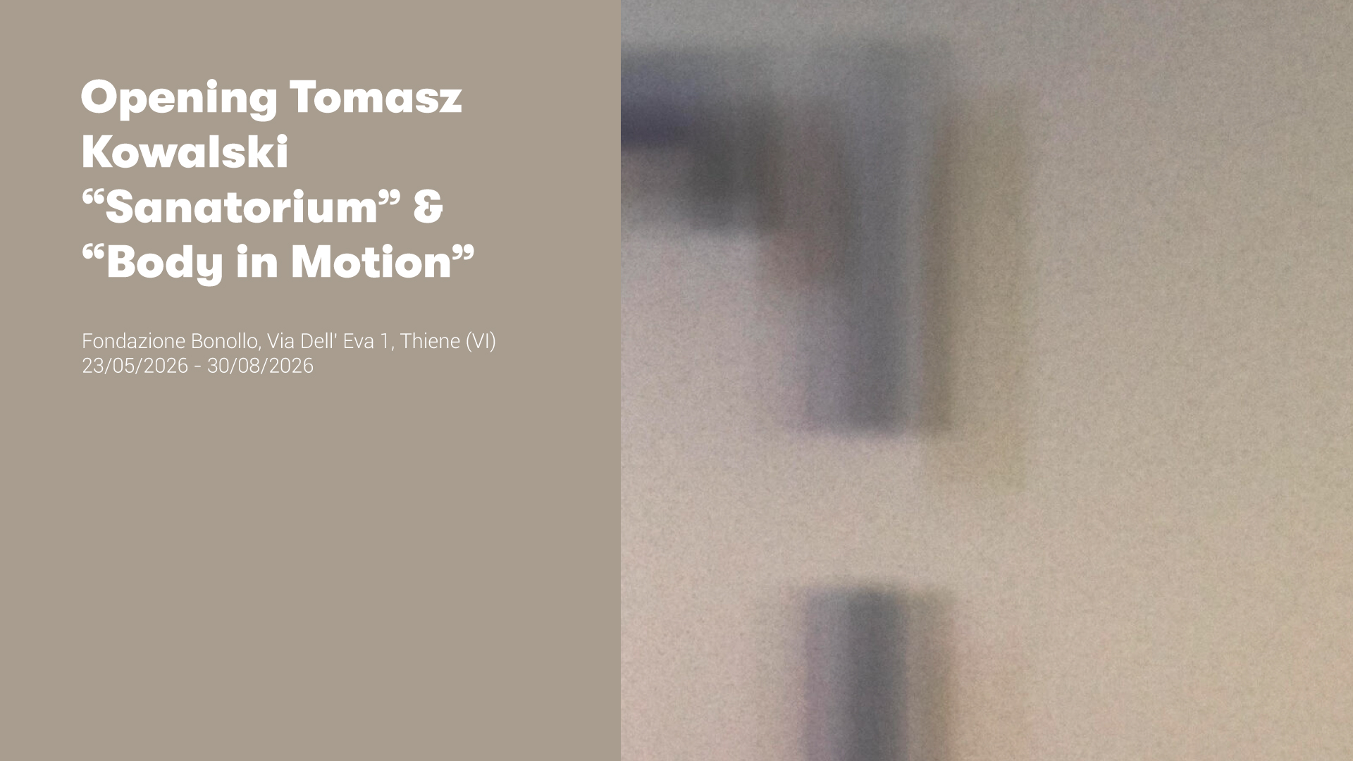 Opening Tomasz Kowalski “Sanatorium” & “Body in Motion”